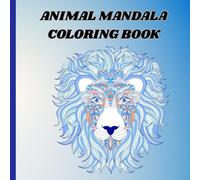 Animal Mandala Coloring book for Kids: Mandala Coloring Pages with Animals for Older Kids Ages 8-14