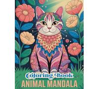 Animal Mandala: Coloring Book with Unique Animal Patterns for Adults and Teens