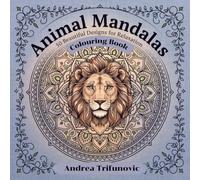 Animal Mandalas: 50 Beautiful Designs for Relaxation