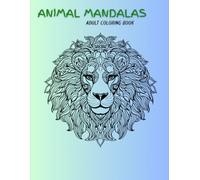 Animal Mandalas: Adult Coloring Book