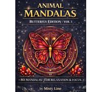 Animal Mandalas - Butterflies Edition, Volume 3: 80 Detailed Butterfly Mandalas for Calm, Relaxation & Creative Focus