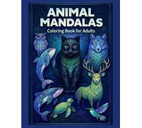 Animal Mandalas: Coloring Book for Adults