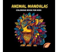 ANIMAL MANDALAS, coloring book for kids: 50 beautiful mandalas to relax your kids