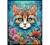 Animal Mandalas Felinos: Libro de colorear para los amantes de los gatos | Bellas caras de panteras, leones, linces y gatos | 50 diseños
