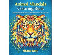 Animal Mandalas: Stress-Relief Coloring Book for your enjoyment