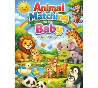 Animal Matching to Its Baby: Fun Learning Activity Book for Kids - Tracing, Coloring, Matching & Cutting Pages: Interactive Educational Activities for ... Motor Skills, Observation, and Early Learning