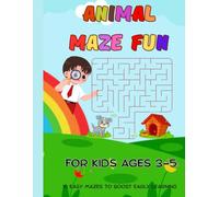 Animal Maze Fun: For kids ages 3-5- 15 Simple Mazes with Cute Animal Themes, Solutions, and a Certificate of Completion - Great for Preschool and Kindergarten Learning Fun!