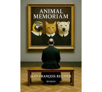 Animal memoriam - Jean-François Régnier - Librinova - broché - Roman