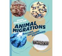 Animal Migrations: Flying, Walking, Swimming