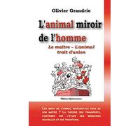 L'animal Miroir De L'homme - Le Maître - L'animal Trait D'union