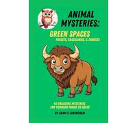 Animal Mysteries: Green Spaces - Forests, Grasslands, & Jungles: Engaging Mysteries for Younger Minds to Solve