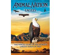Animal Nation - Animal Nation - the Eagle: the Whole Story [Import anglais]