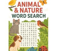 Animal & Nature Word Search: 50 Cat, Dog, Bird, Fish, & Bug Puzzles for Kids and Teens