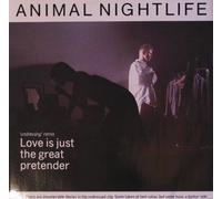 Animal Nightlife - Love is Just The Pretender (1985) [Import]