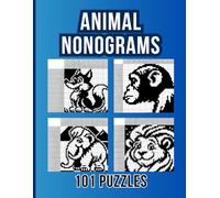 ANIMAL NONOGRAMS: NONOGRAM PUZZLE BOOK