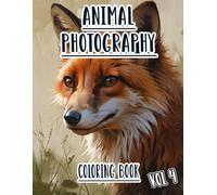 Animal Photography Coloring Book: Vol 4 About Grayscale Photos of Wild And Domestic Animals Pets Birds Natural Wildlife From Different Biomes. High ... For Mindful Fun Relaxation And Stress Relief