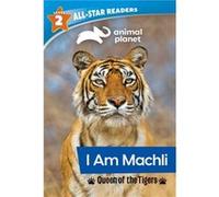 Animal Planet AllStar Readers I Am Machli Queen of the Tigers Level 2 Library Binding by Brenda Scott Royce Brenda Scott Royce (Auteur)