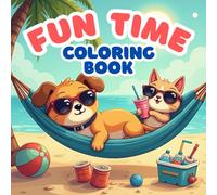 Animal Play Time Coloring Book for Kids: Cute and Fun Animal Adventures Actiivities for Ages 3-6