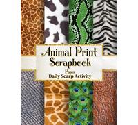 Animal Print Scrapbook Paper: Safari African Skin Themed For Scrapbooking, Decorative Diy Scrapbook Pages for Gift Wrapping, Junk Journaling and Card ... Leopard Skin) Premium Paper Size 8.5 "x 11"