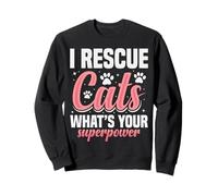 Animal Rescue Cats : quel est votre super pouvoir ? Adoptez des chats et adoptez des chats ? Sweatshirt