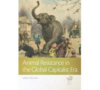Animal Resistance in the Global Capitalist Era