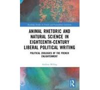 Animal Rhetoric And Natural Science In Eighteenth-Century Liberal Political Writing