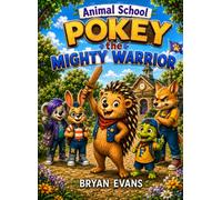 Animal School: Pokey the Mighty Warrior