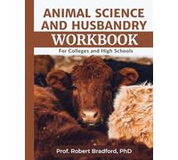 ANIMAL SCIENCE AND HUSBANDRY WORKBOOK: Exercises and Assessments to Reinforce Key Concepts in Animal Science and Husbandry