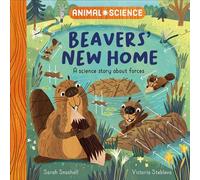 Animal Science: Beavers' New Home A Science Story About Forces - Sarah Snashall - Wayland - ebook (ePub) - Livre