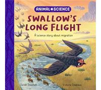 Animal Science: Swallow’s Long Flight A Science Story About Migration - Sarah Snashall - Wayland - ebook (ePub) - Livre