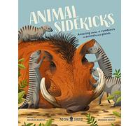 Animal Sidekicks: Amazing Stories of Symbiosis in Animals and Plants