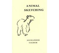 Animal Sketching - Alexander Calder - Dilecta Eds - relié - Beau livre