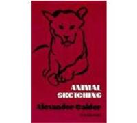 Animal Sketching, Dover Art Instruction and Reference Books Alexander Calder (Auteur)