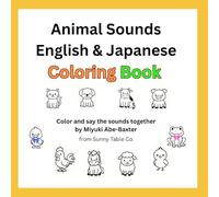 Animal Sounds: English & Japanese: A shout & color book for noisy little learners
