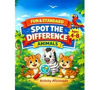 Animal Spot the Difference Activity Book for Kids Ages 4-8: 40 Fun and Standard Medium Level Animal Puzzle book to Sharpen Focus & Thinking Skills for Growing Minds