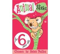 Animal Stories For 6 Year Olds Helen Paiba, (Auteur)