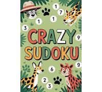 Animal Sudoku Puzzle Book: 100 Fun Sudoku Puzzles with Cute Animals - Very Easy to Expert Levels
