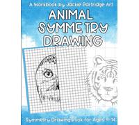 Animal Symmetry Drawing: Symmetry Drawing Book for Ages 9-14