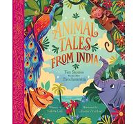 Animal Tales from India : Ten Stories from the Panchatantra – Nosy Crow