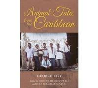 Animal Tales from the Caribbean - George List - Indiana University Press - Livre en Anglais - Hardback George ListGeorge List (Auteur)