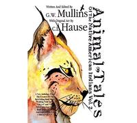 Animal Tales Of The Native American Indians Vol. 2