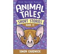 Animal Tales Short Stories: Book 13
