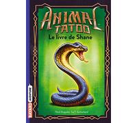 Animal Tatoo hors série, Tome 02: Le livre de Shane