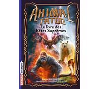 Animal Tatoo hors série, Tome 03: Le livre des Bêtes Suprêmes