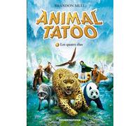 Animal Tatoo poche saison 1, Tome 01: Les quatre élus