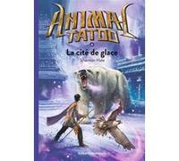 Animal Tatoo poche saison 1, Tome 04 Shannon Hale (Auteur), Marie Leymarie (Traduction), Angelo Rinaldi (Illustration)