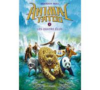 Animal Tatoo saison 1, Tome 01: Les quatre élus