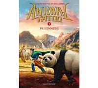 Animal Tatoo saison 1, Tome 03 Sean Williams (Auteur), Garth Nix (Auteur), Marie Leymarie (Traduction)