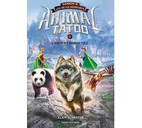 Animal Tatoo - Saison 2 - Les Bêtes Suprêmes Tome 1 - Gardiens Immortels