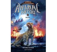 Animal Tatoo - Saison 2 - Les Bêtes Suprêmes Tome 2 - Pièges